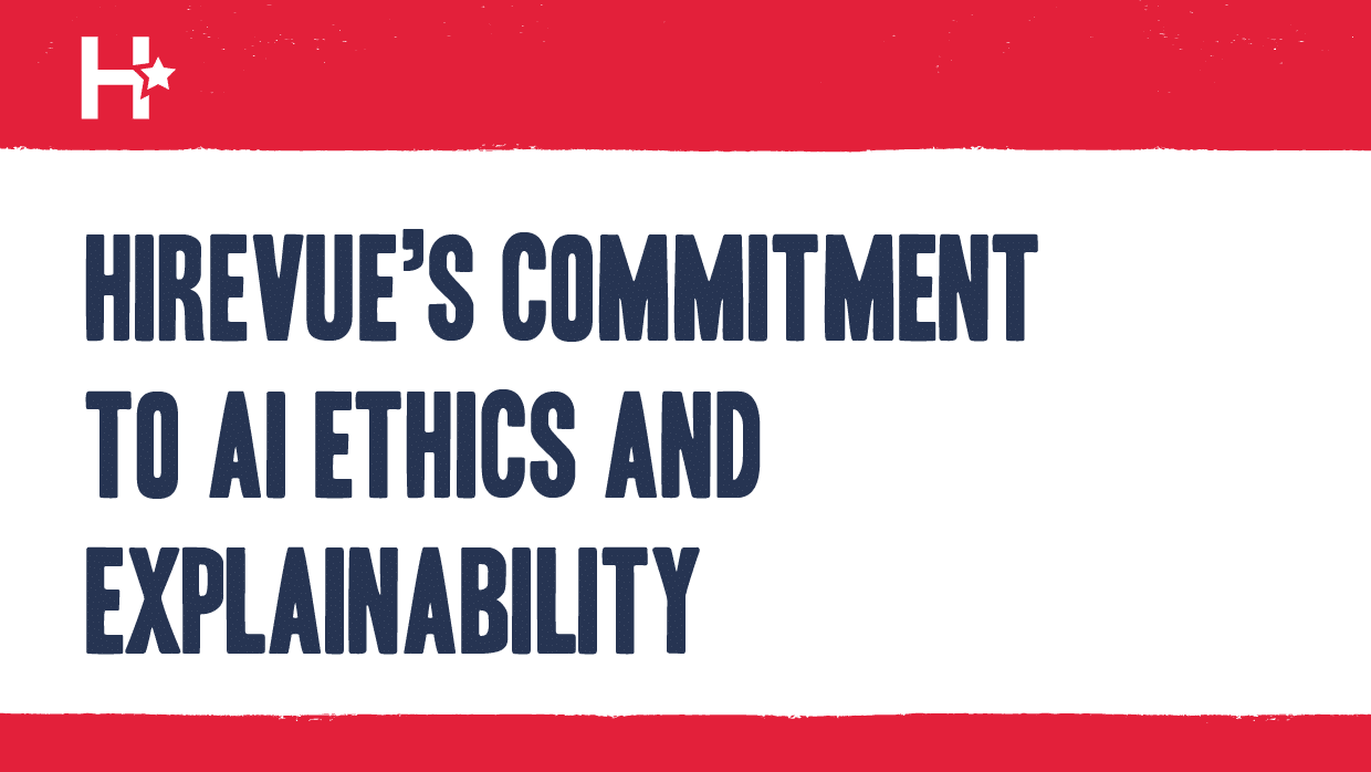 Hirevue’s AI Explainability Statement