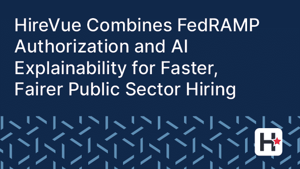 Hirevue showcases the path to the future for public sector hiring at emerging technology and innovation conference