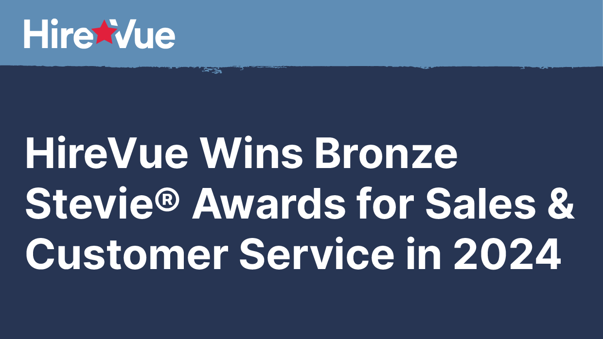 Hirevue Wins Bronze Stevie® Awards For Sales & Customer Service in 2024