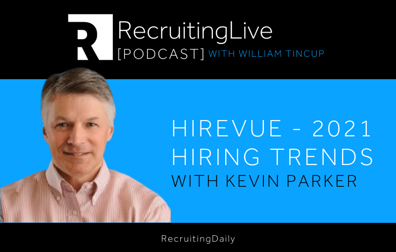 2021 Hiring trends with Kevin Parker (Podcast)