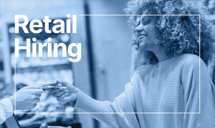 Industry Brief: Retail Hiring