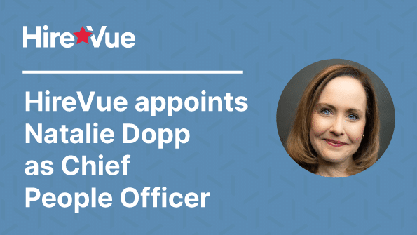 Hirevue appoints Natalie Dopp as Chief People Officer to spearhead employee experience for the company’s next stage of growth
