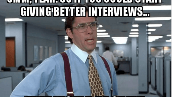 Why Your Job Interview Skills Aren’t as Good as You Think