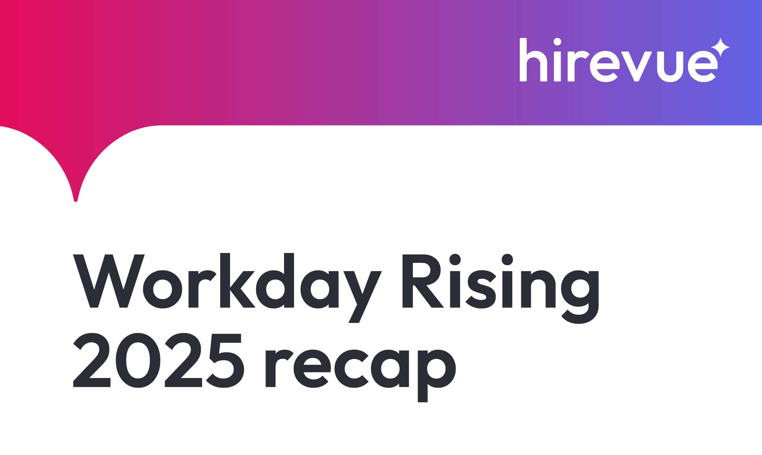 Workday Rising 2025 recap: smarter filters, skills fluidity, and trusted AI