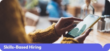 Skills-Based Hiring